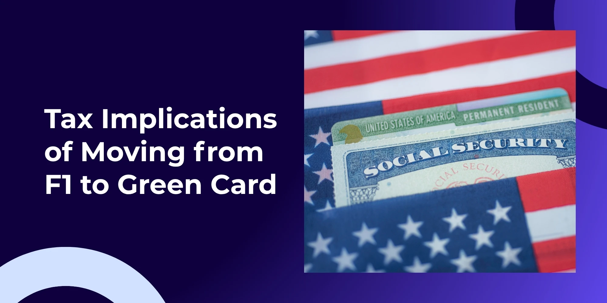 Understanding Tax Changes from F-1 Visa to Green Card